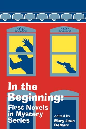 In the Beginning: First Novels in Mystery Series