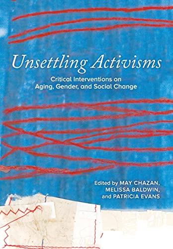 Unsettling Activisms : Critical Interventions on Aging, Gender, and So image 1