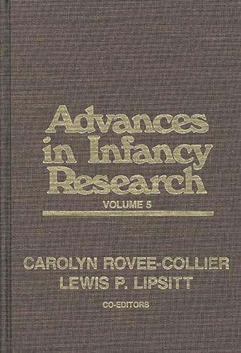 Advances in Infancy Research, Volume 5