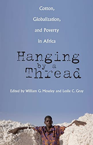 Hanging by a Thread: Cotton, Globalization, and Poverty in Africa