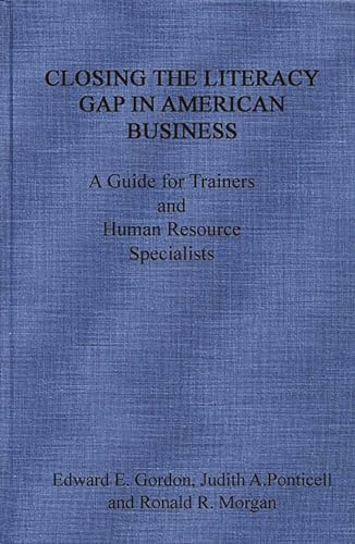 Closing the Literacy Gap in American Business: A Guide for Trainers and Human Resource Specialists