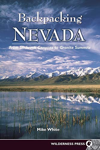 Backpacking Nevada : From Slickrock Canyons to Granite Summits