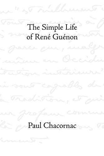 The Simple Life of Rene Guenon