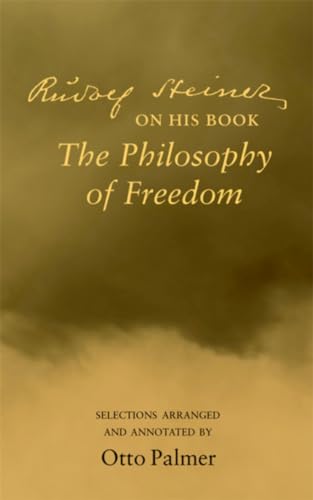 Otto Palmer - Rudlof Steiner on His Book the "Philosophy of Freedom" : image 1