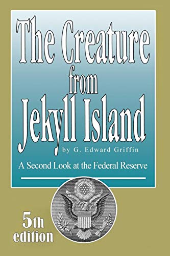 G.Edward Griffin - Creature from Jekyll Island : A Second Look at the image 1