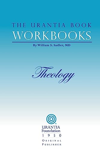 The Urantia Book Workbooks: Volume 5 - Theology