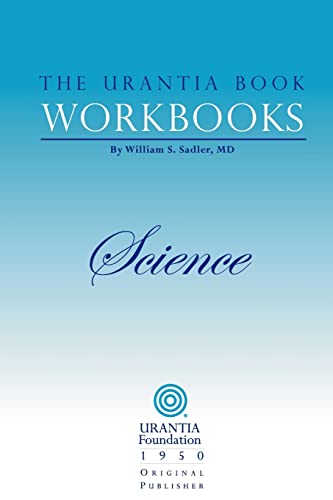 The Urantia Book Workbooks: Volume II - Science