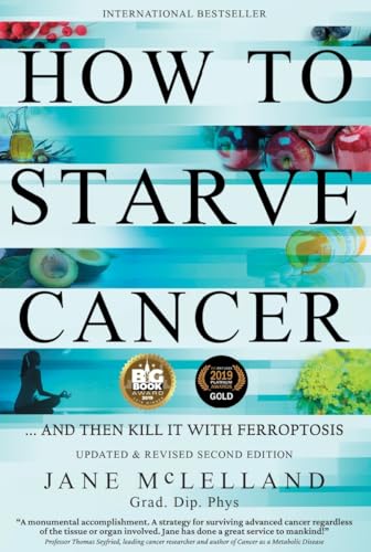 Jane McLelland - How to Starve Cancer : Without Starving Yourself Seco image 1