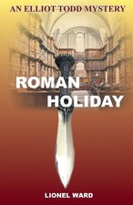 Lionel Ward - Roman Holiday: An Elliot Todd Mystery : The Second Ellio image 1
