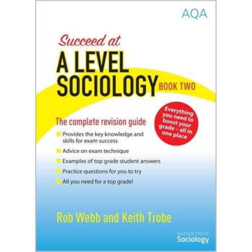 Keith Trobe - Succeed at A Level Sociology : The Complete Revision Gui image 1