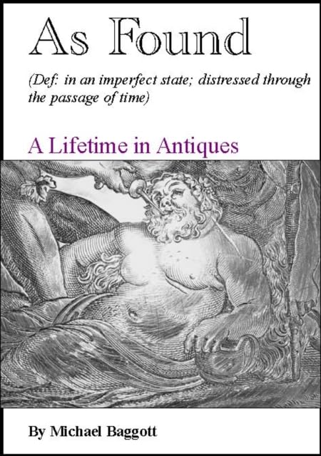 Michael Baggott - As Found : A Lifetime in Antiques - Hardback image 1