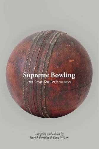 Supreme Bowling : 100 Great Test Performances - Hardback image 1
