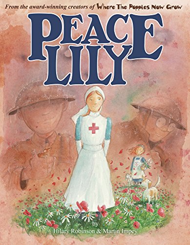 Hilary Robinson - Peace Lily : The World War 1 Battlefield Nurse - Pap image 1