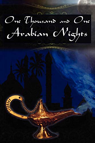 One Thousand and One Arabian Nights: The Arabian Nights Entertainments