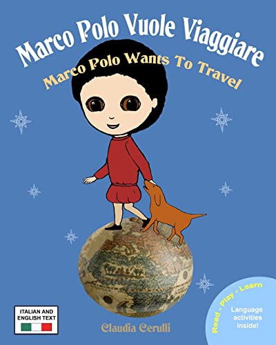 Marco Polo Vuole Viaggiare: Marco Polo Wants to Travel