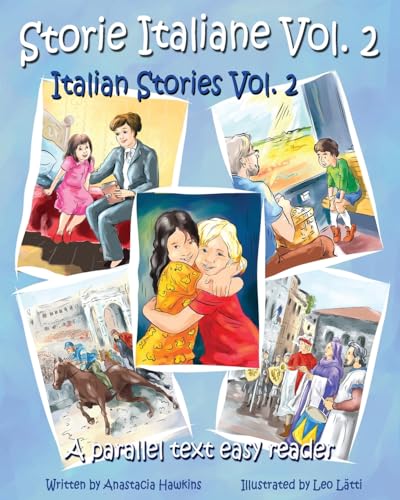 Storie Italiane Volume 2 - Italian Stories Volume 2: A Parallel Text Easy Reader