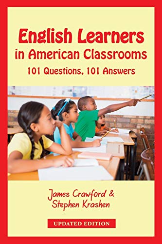 English Learners in American Classrooms: 101 Questions, 101 Answers