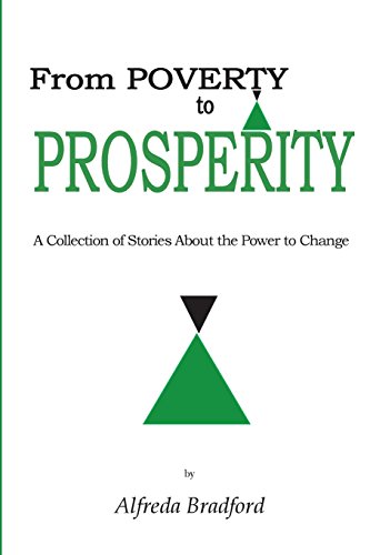 From Poverty to Prosperity: A Collection of Stories about the Power to Change