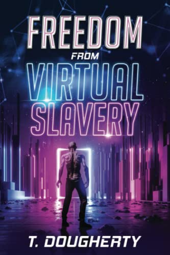 Freedom From Virtual Slavery