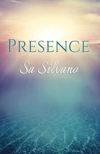 Presence: A Handbook for Enlightened Living