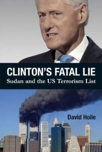 David Hoile - Clinton's Fatal Lie : Sudan and the US Terrorism Lis image 1