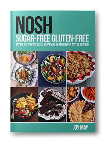 Joy May - NOSH Sugar-Free Gluten-Free : Saying 'No' to Process image 1