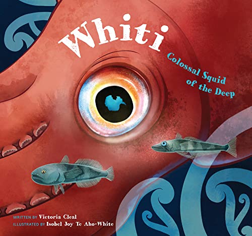 Victoria Cleal - Whiti : Colossal Squid of the Deep - Hardback image 1