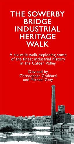 Christopher Goddard - Sowerby Bridge Industrial Heritage Walk - Paperb image 1