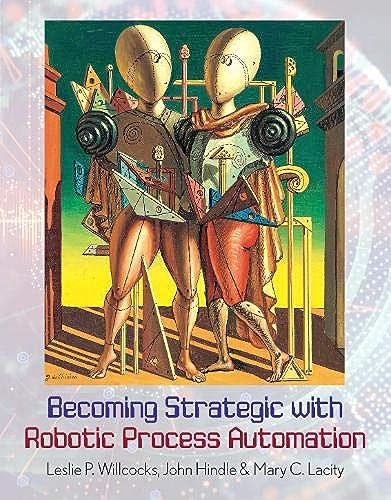 Mary C. Lacity - Becoming Strategic with Robotic Process Automation - image 1