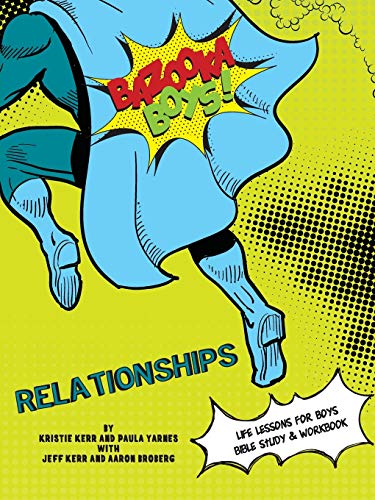 Bazooka Boys, Relationships, Bible Study and Workbook