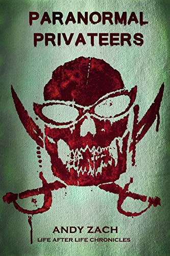 Paranormal Privateers: The Adventures of the Undead