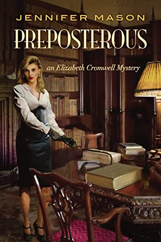 Preposterous: An Elizabeth Cromwell Mystery