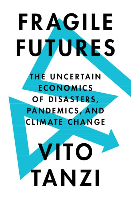 Vito Tanzi - Fragile Futures : The Uncertain Economics of Disasters, P image 1