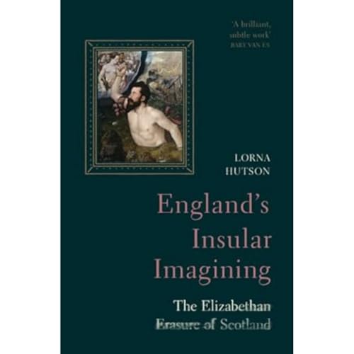 Lorna Hutson - England's Insular Imagining : The Elizabethan Erasu image 1