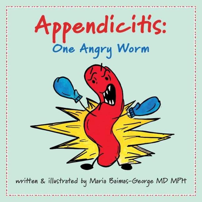 Maria Baimas-George - Appendicitis : One Angry Worm - Paperback image 1