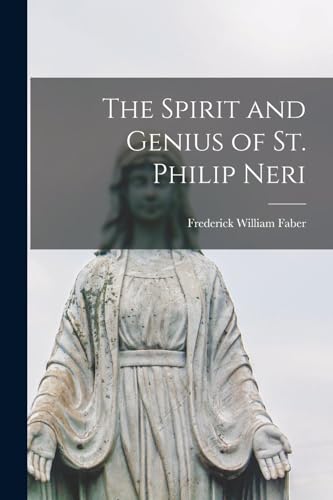 The Spirit and Genius of St. Philip Neri