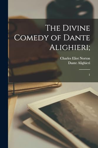 The Divine Comedy of Dante Alighieri;: 1