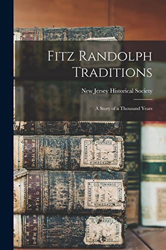 Fitz Randolph Traditions: A Story of a Thousand Years