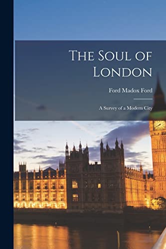 The Soul of London: A Survey of a Modern City