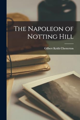 The Napoleon of Notting Hill