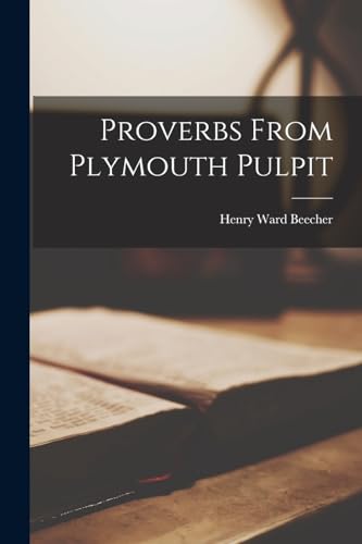 Proverbs From Plymouth Pulpit