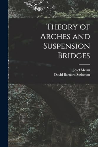 Theory of Arches and Suspension Bridges