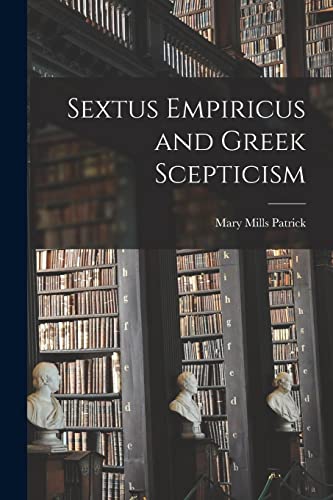 Sextus Empiricus and Greek Scepticism