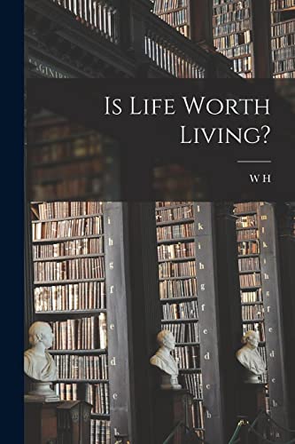 Is Life Worth Living?