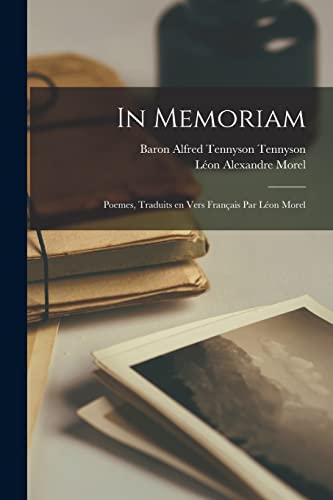 In memoriam; poemes, traduits en vers fran?ais par L?on Morel