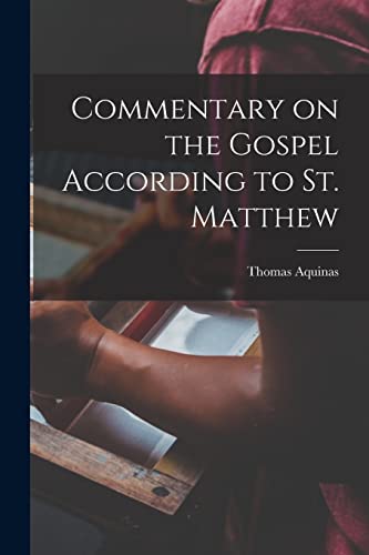 Commentary on the Gospel According to St. Matthew