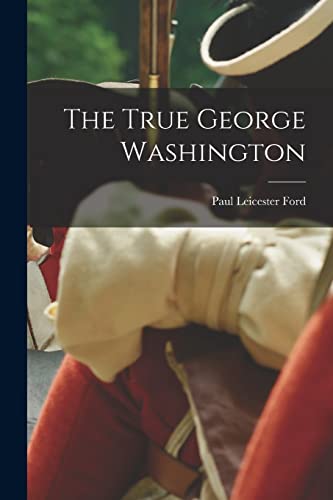 The True George Washington