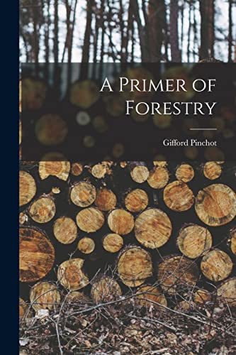 A Primer of Forestry