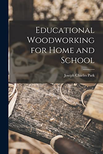 Educational Woodworking for Home and School