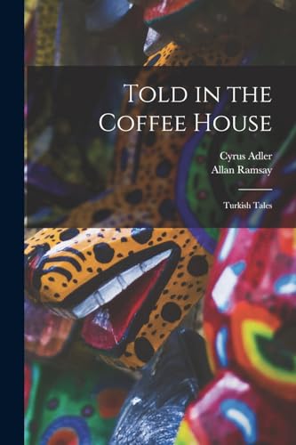 Told in the Coffee House: Turkish Tales